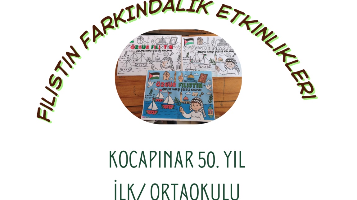 FİLİSTİN FARKINDALIK ETKİNLİKLERİ 